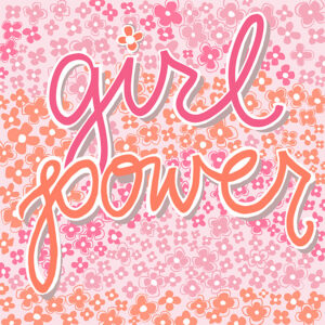 girl power hand lettered by Ellen Morse