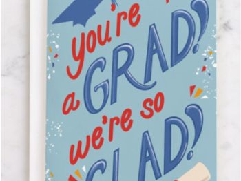 Handlettered "You're a Grad! We're So Glad!" by Ellen Morse for Minted