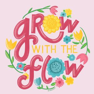 Grow with the flow phrase handlettered by Ellen Morse